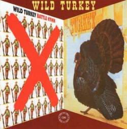 Wild Turkey : Battle Hymn - Turkey